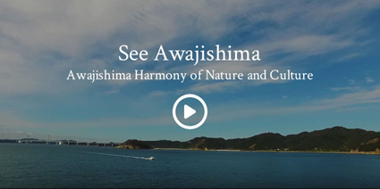 See Awajishima Awajishima Harmony of Nature and Culture