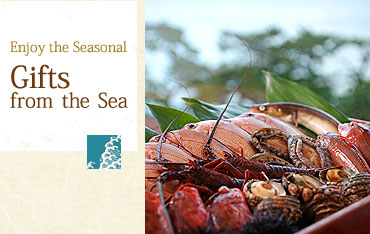 Enjoy the Seasonal Gifts from the Sea