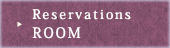 Reservations ROOM